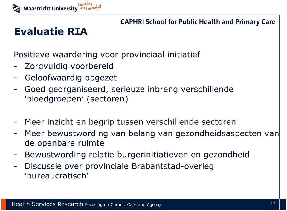 Meer bewustwording van belang van gezondheidsaspecten van de openbare ruimte - Bewustwording relatie burgerinitiatieven en