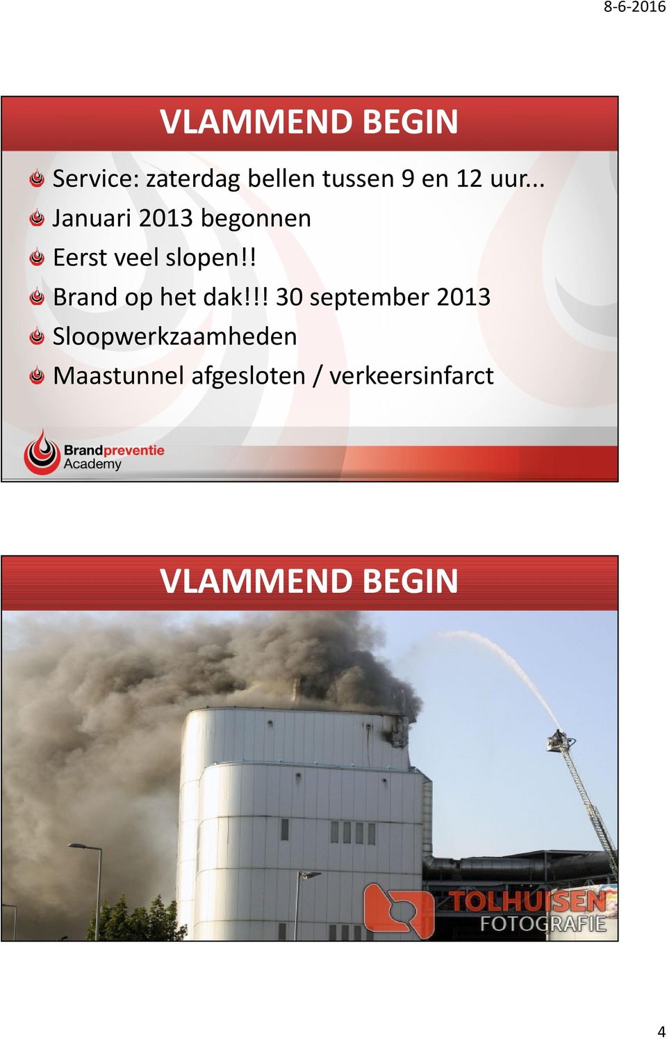 ! Brand op het dak!