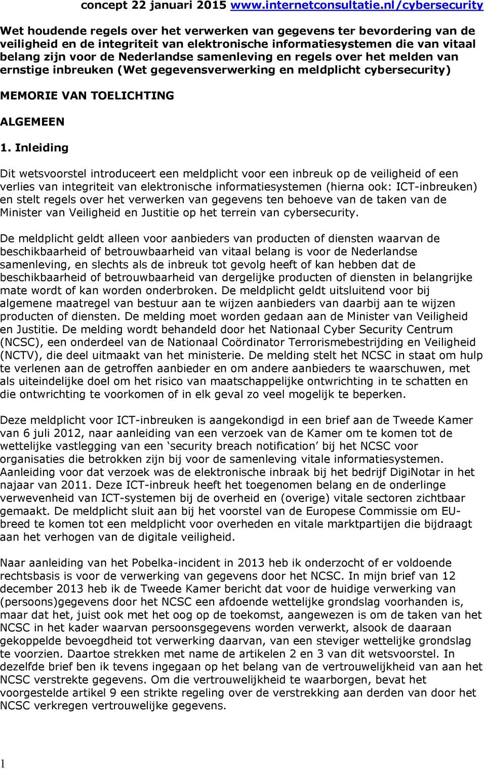 Nederlandse samenleving en regels over het melden van ernstige inbreuken (Wet gegevensverwerking en meldplicht cybersecurity) MEMORIE VAN TOELICHTING ALGEMEEN 1.