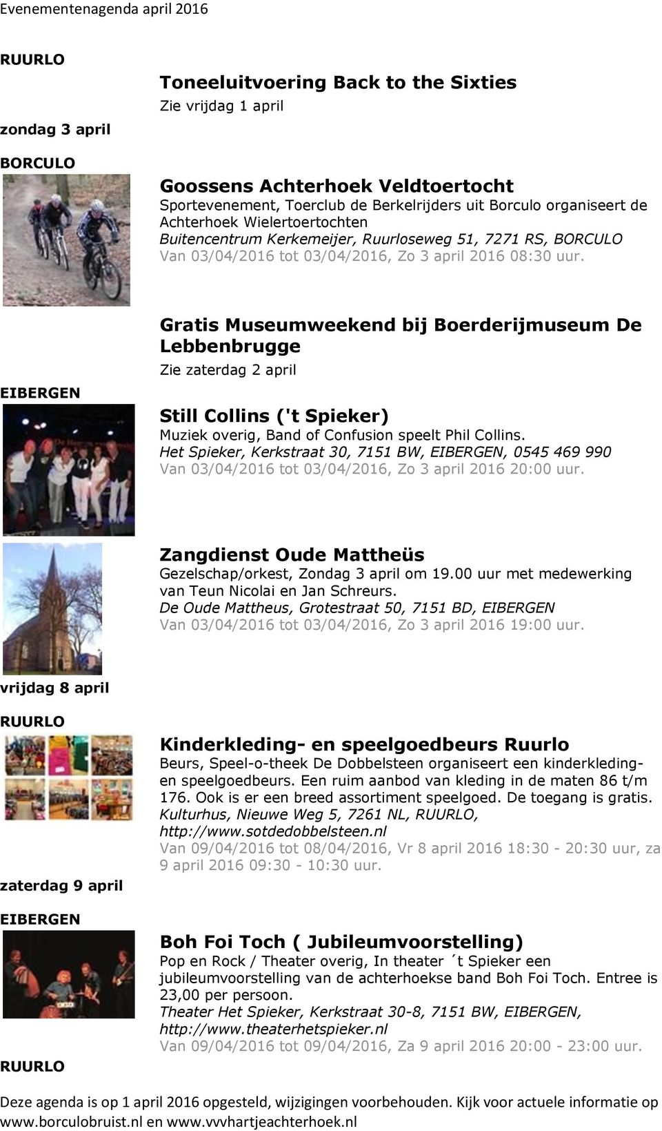 Gratis Museumweekend bij Boerderijmuseum De Lebbenbrugge Zie zaterdag 2 april Still Collins ('t Spieker) Muziek overig, Band of Confusion speelt Phil Collins.