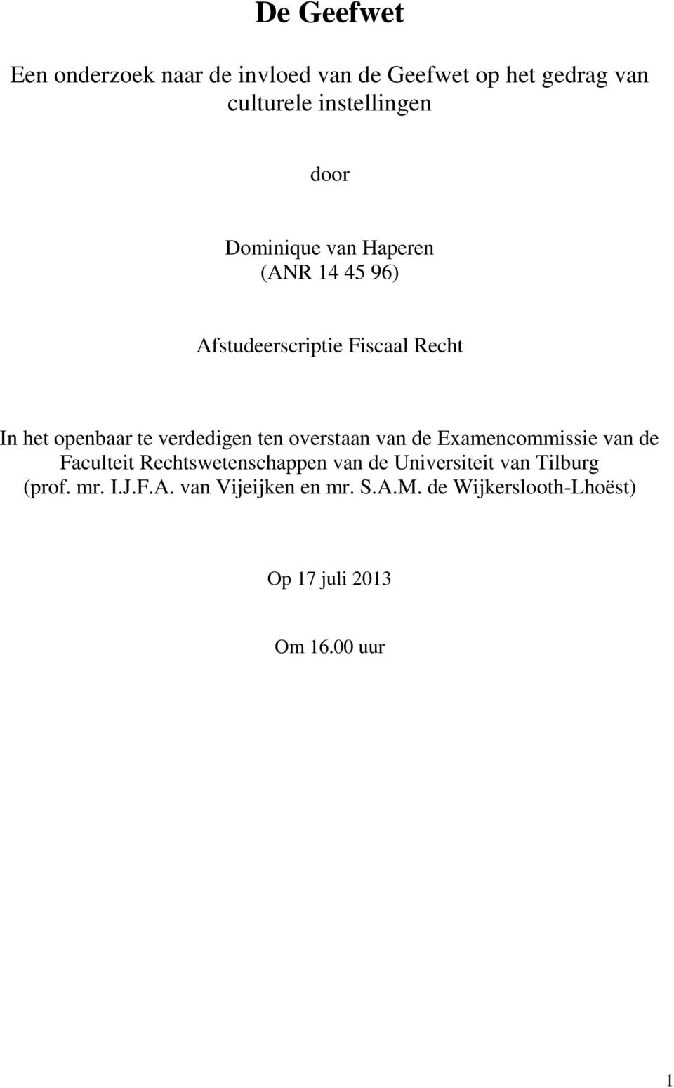 overstaan van de Examencommissie van de Faculteit Rechtswetenschappen van de Universiteit van Tilburg