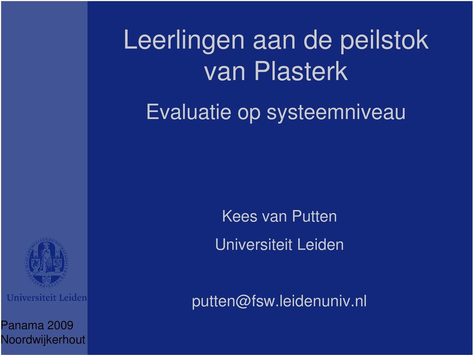 Kees van Putten Universiteit Leiden