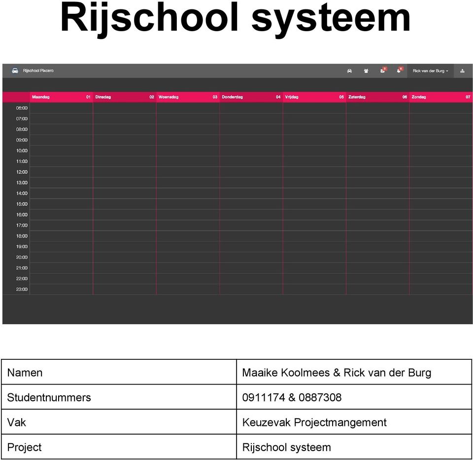 Studentnummers 0911174 & 0887308 Vak