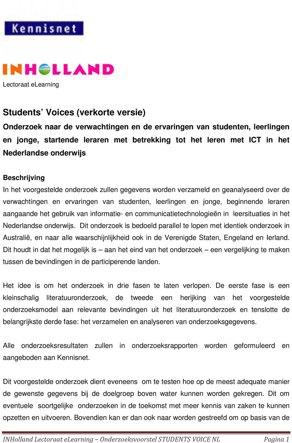 beginnende leraren aangaande het gebruik van informatie- en communicatietechnologieën in leersituaties in het Nederlandse onderwijs.