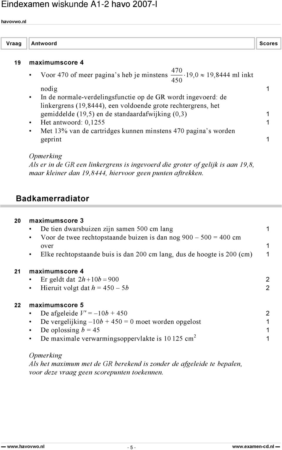 een linkergrens is ingevoerd die groter gelijk is aan 9,8, maar kleiner dan 9,8444, hiervoor geen punten aftrekken.