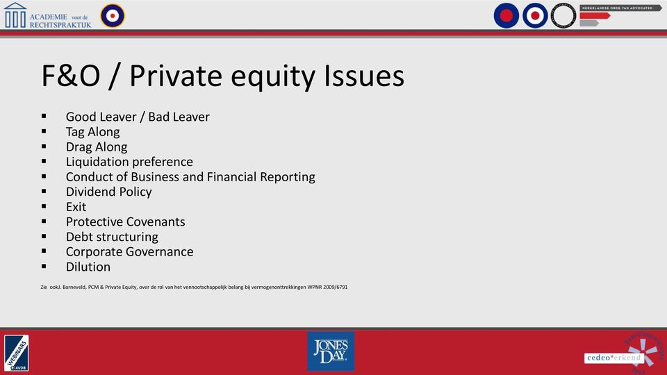 Covenants Debt structuring Corporate Governance Dilution Zie ookj.