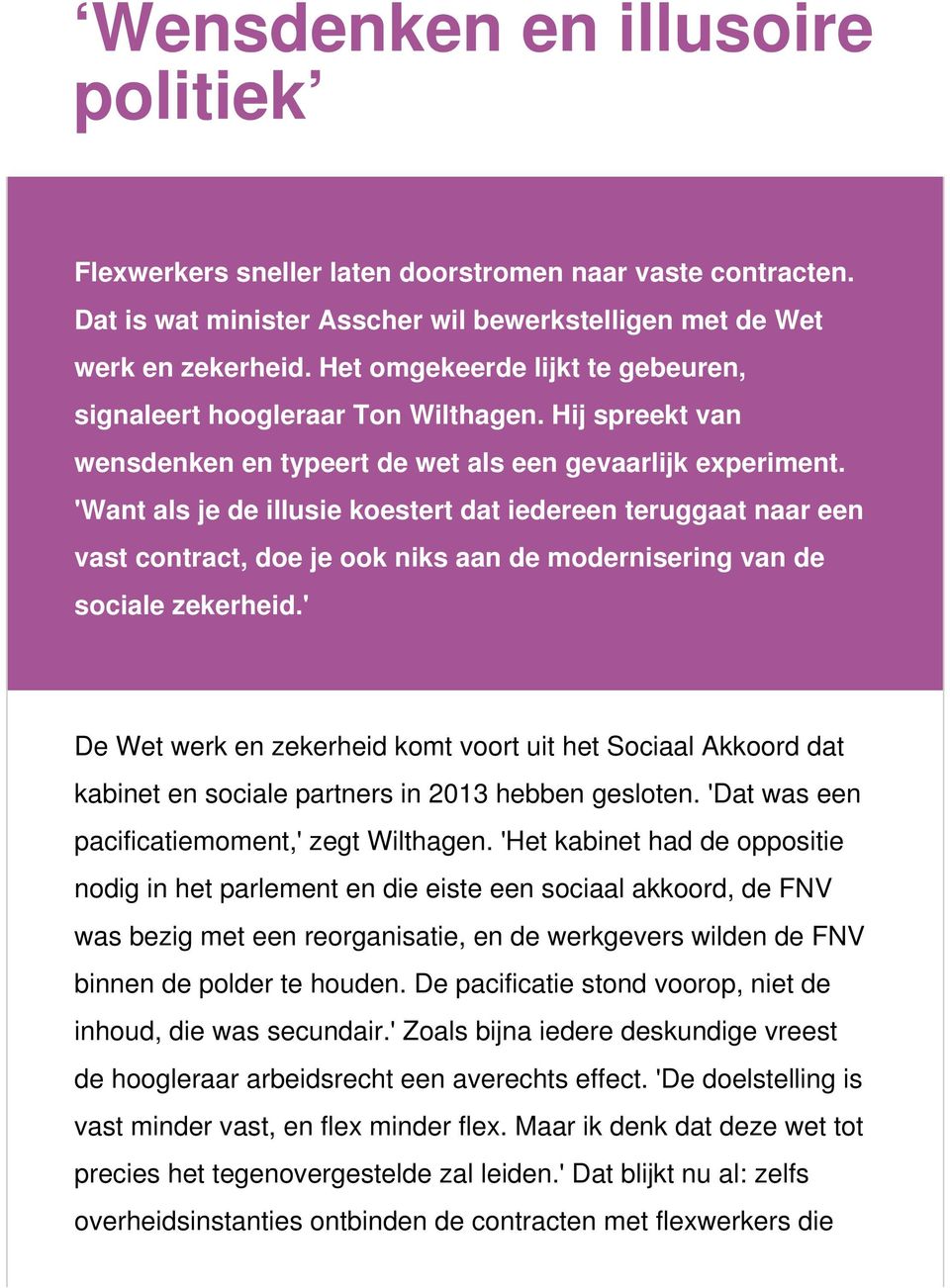 'Want als je de illusie koestert dat iedereen teruggaat naar een vast contract, doe je ook niks aan de modernisering van de sociale zekerheid.