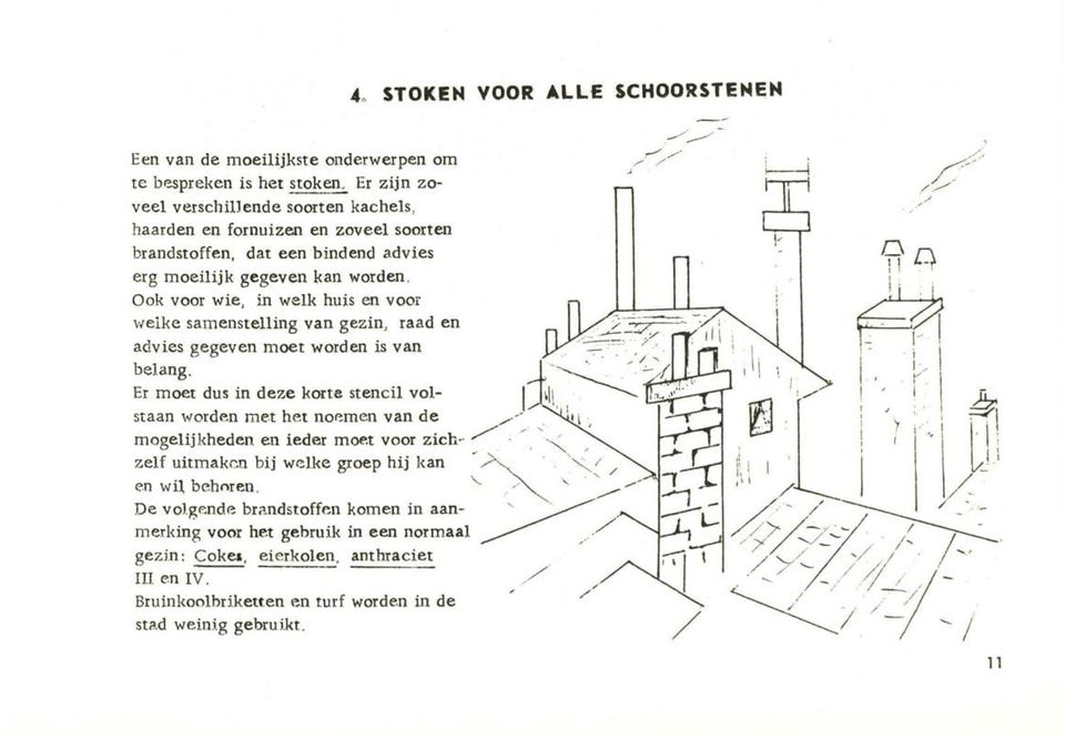 Ook voor wie, in welk huis en voor welke samenstelling van gezin, raad en ;.,...::... :;;: ;... :. advies gegeven moet worden is van. /-',?~ ~'::, ;, 1/.