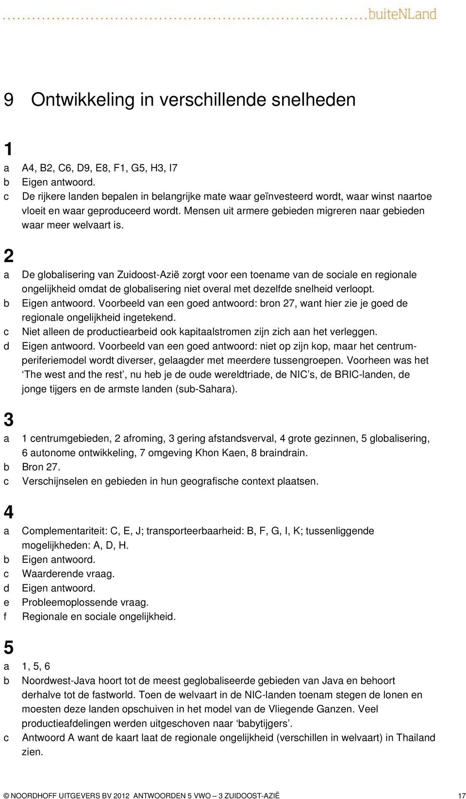 Voorl vn n go ntwoor: ron 27, wnt hir zi j go rgionl onglijkhi ingtkn. Nit lln proutiri ook kpitlstromn zijn zih n ht vrlggn. Eign ntwoor.