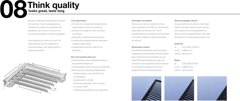 zonwering in het opdrachtgever, architect en aannemer lengte overspannen tot 3750 mm. De maximale toesturen op basis waarvan wij een indicatie top segment van de markt.