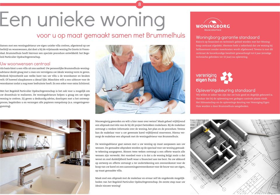 Woningborg-garantie standaard Risico s op financieel en technisch gebied worden met het Woningborg-certicaat afgedekt.