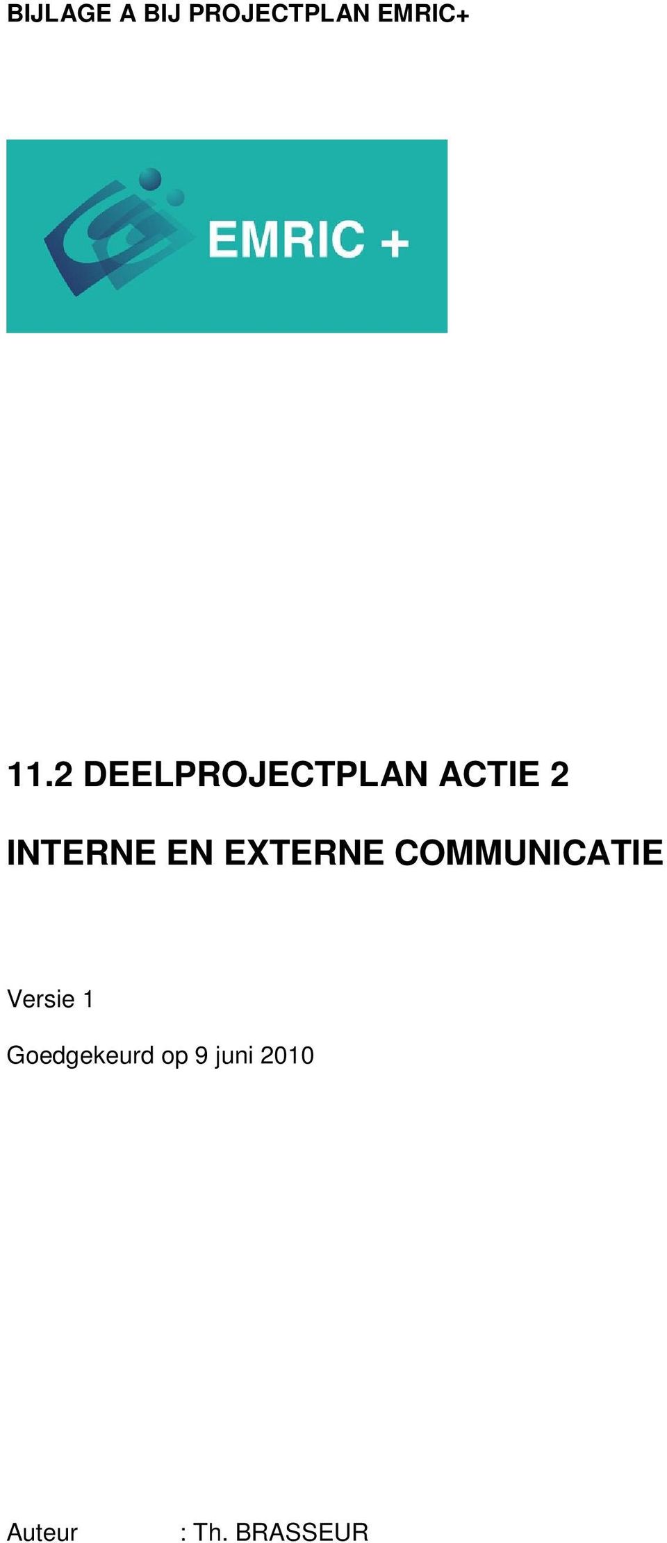 EN EXTERNE COMMUNICATIE Goedgekeurd