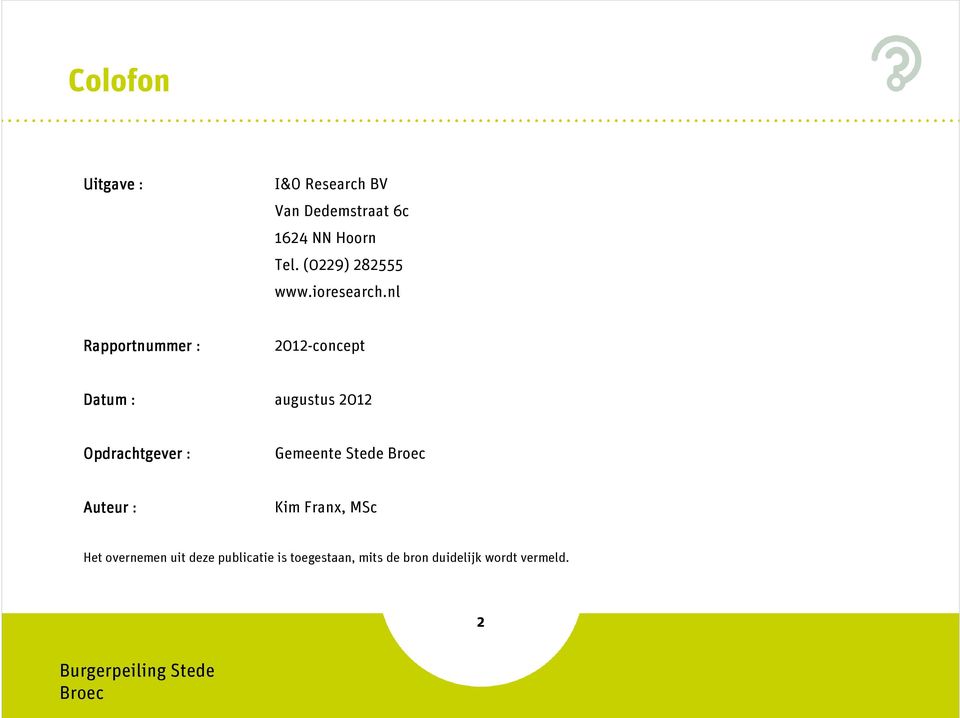 nl Rapportnummer : 2012-concept Datum : augustus 2012 Opdrachtgever :