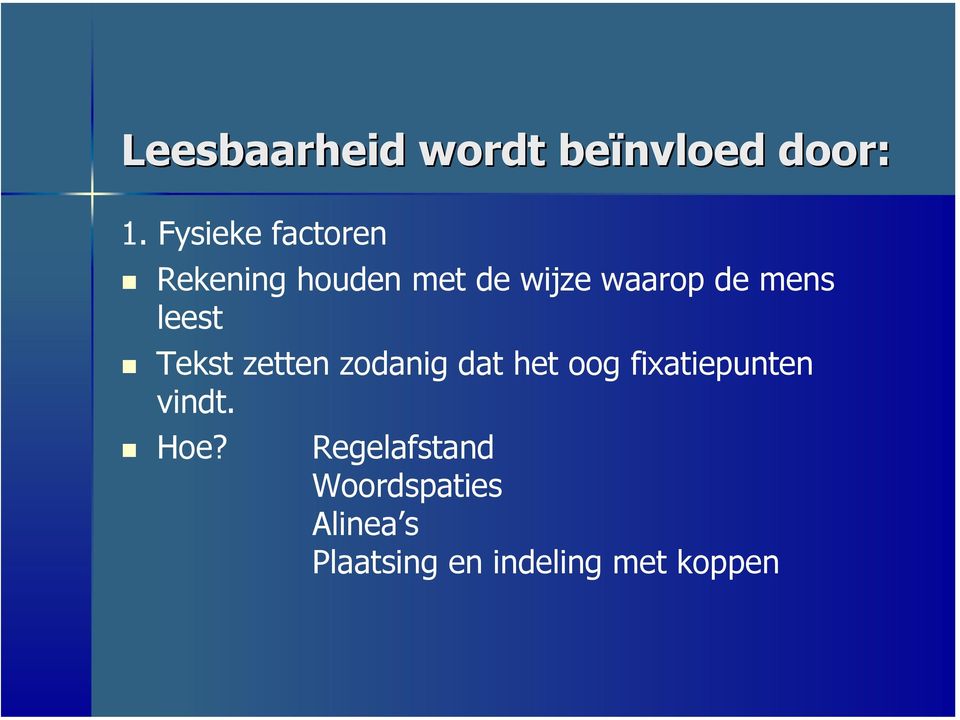 mens leest Tekst zetten zodanig dat het oog fixatiepunten