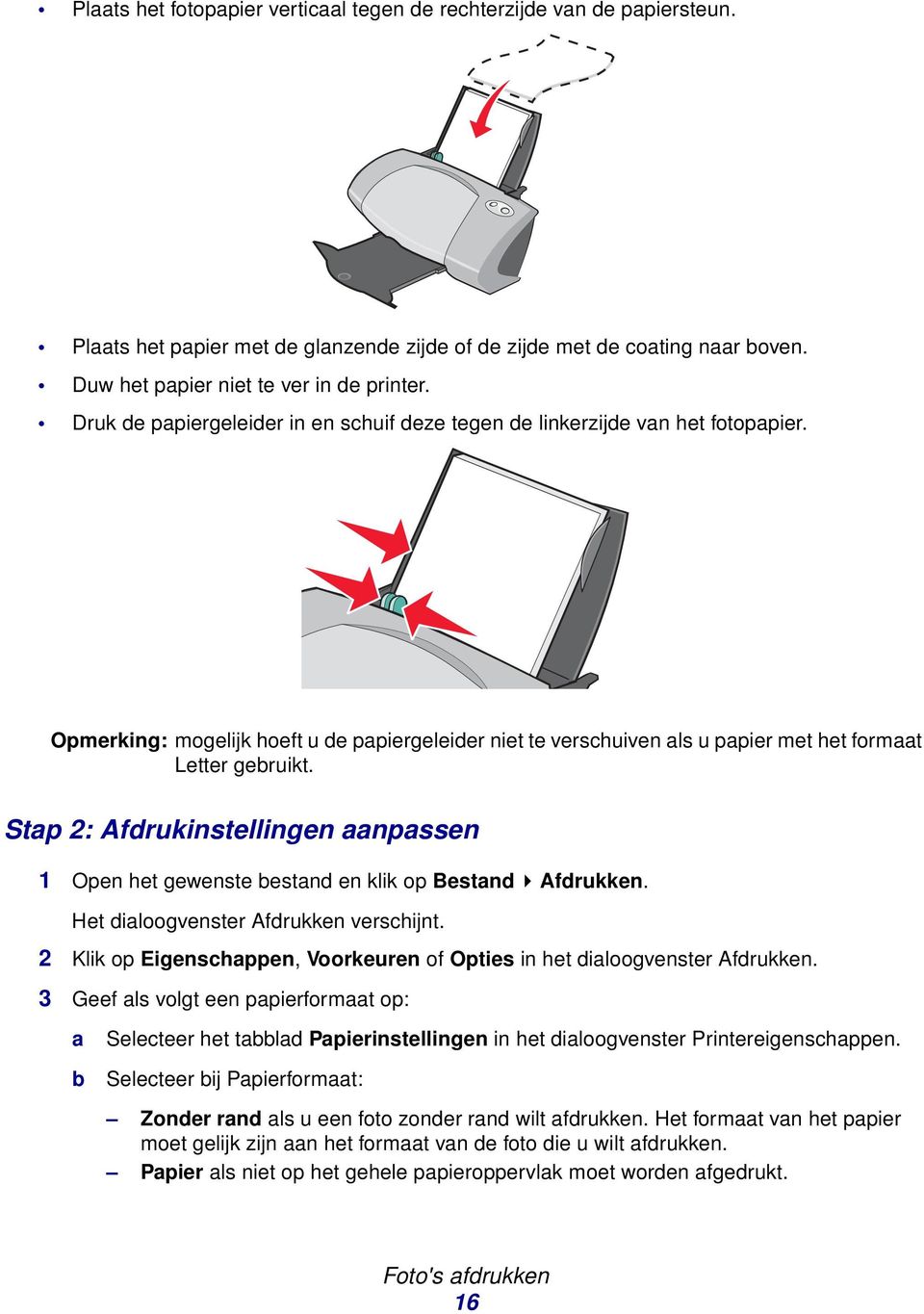 Stap 2: Afdrukinstellingen aanpassen 1 Open het gewenste bestand en klik op Bestand Afdrukken. Het dialoogvenster Afdrukken verschijnt.