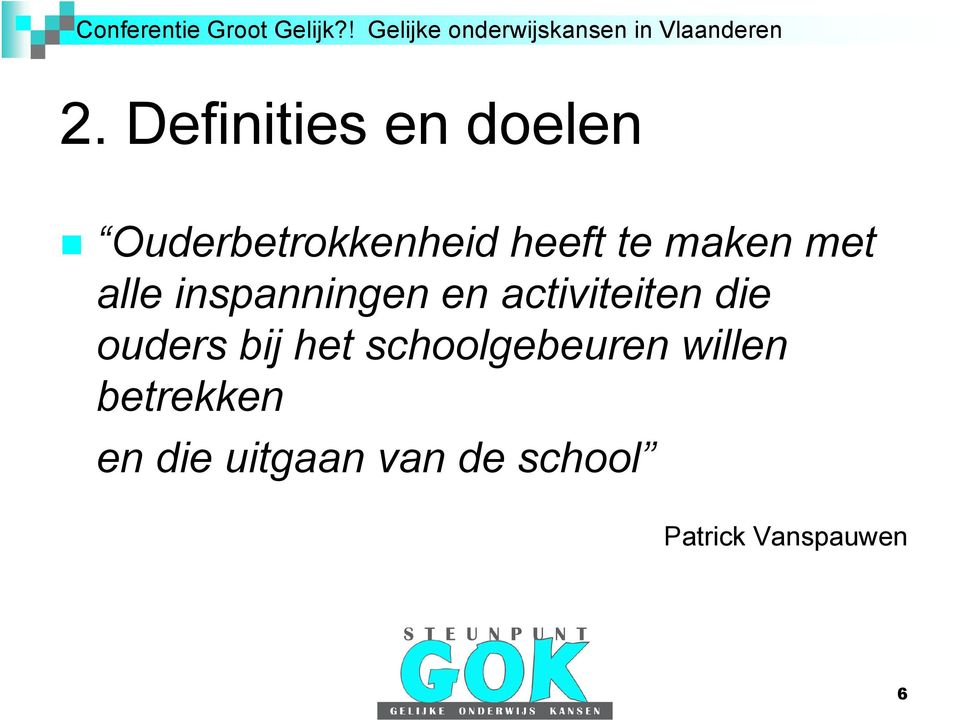 die ouders bij het schoolgebeuren willen