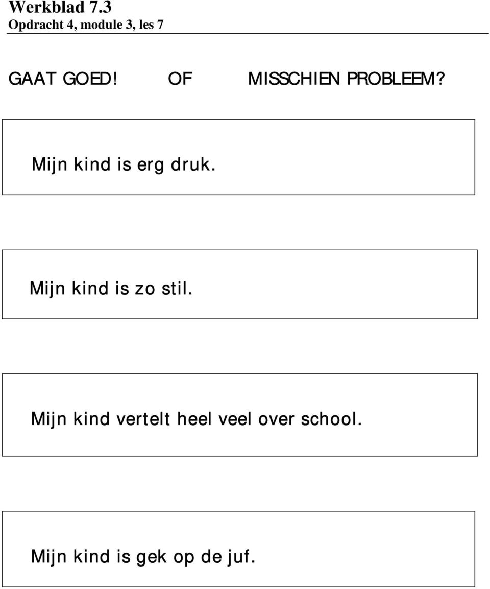 OF MISSCHIEN PROBLEEM? Mijn kind is erg druk.