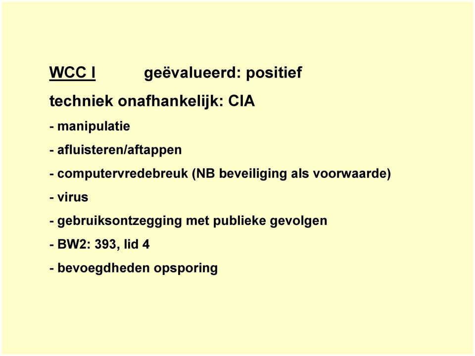 beveiliging als voorwaarde) -virus - gebruiksontzegging met