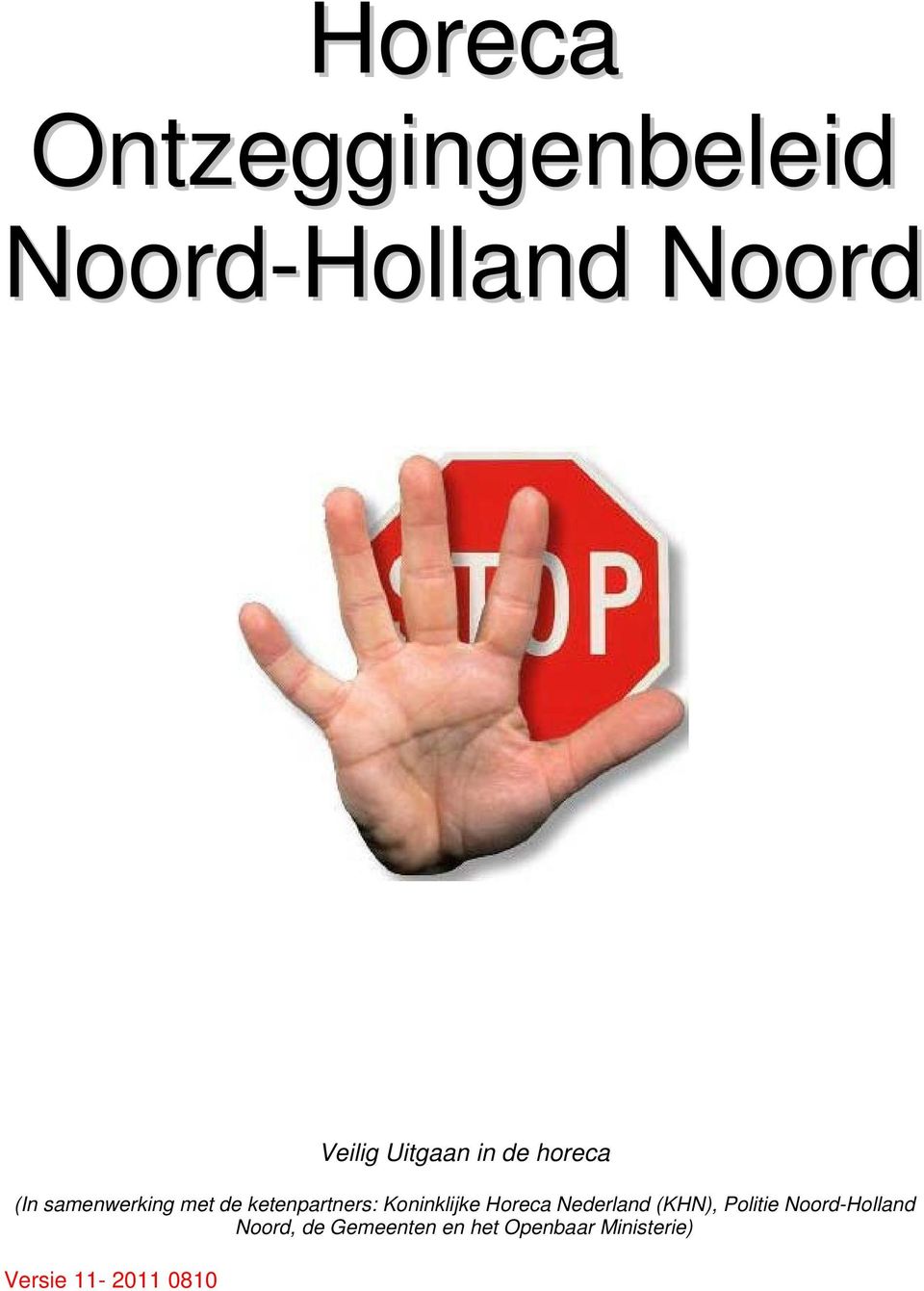 Koninklijke Horeca Nederland (KHN), Politie Noord-Holland