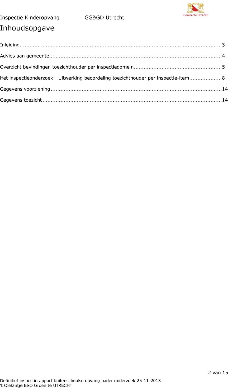 ..5 Het inspectieonderzoek: Uitwerking beoordeling