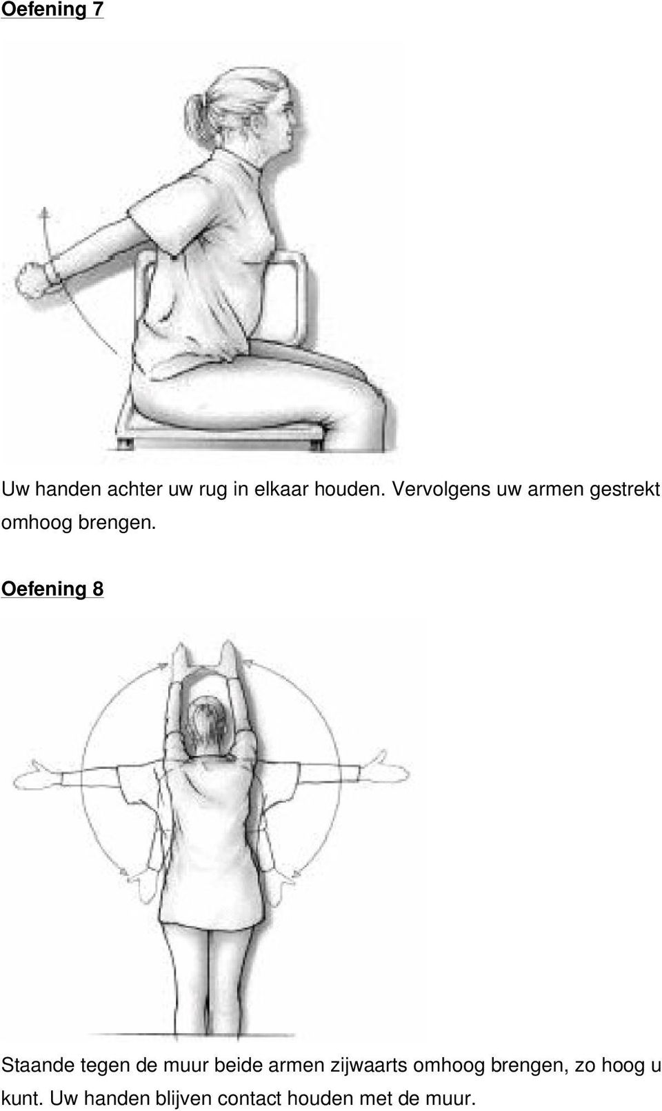 Oefening 8 Staande tegen de muur beide armen zijwaarts