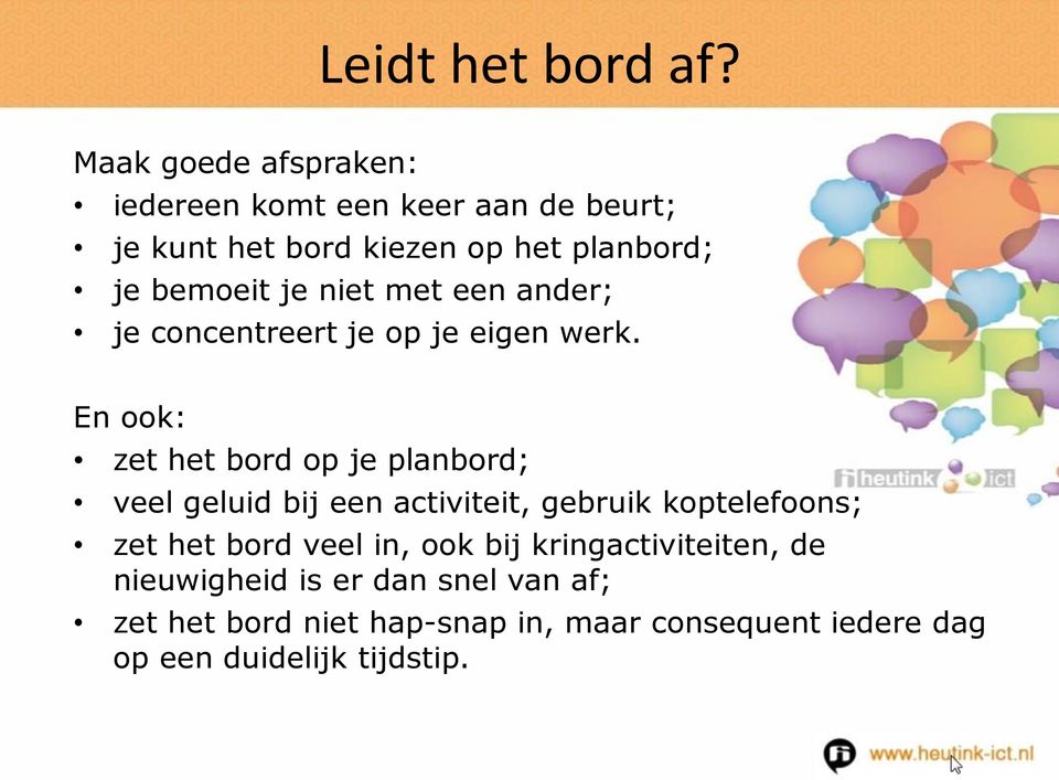 je niet met een ander; je concentreert je op je eigen werk.