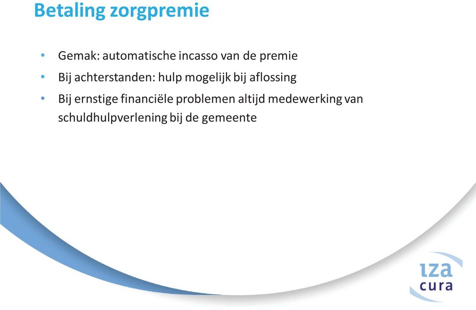 aflossing Bij ernstige financiële problemen altijd