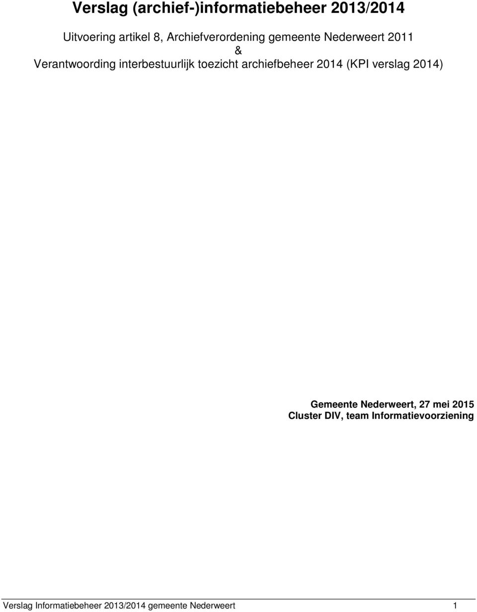 toezicht archiefbeheer 2014 (KPI verslag 2014) Gemeente Nederweert, 27 mei 2015