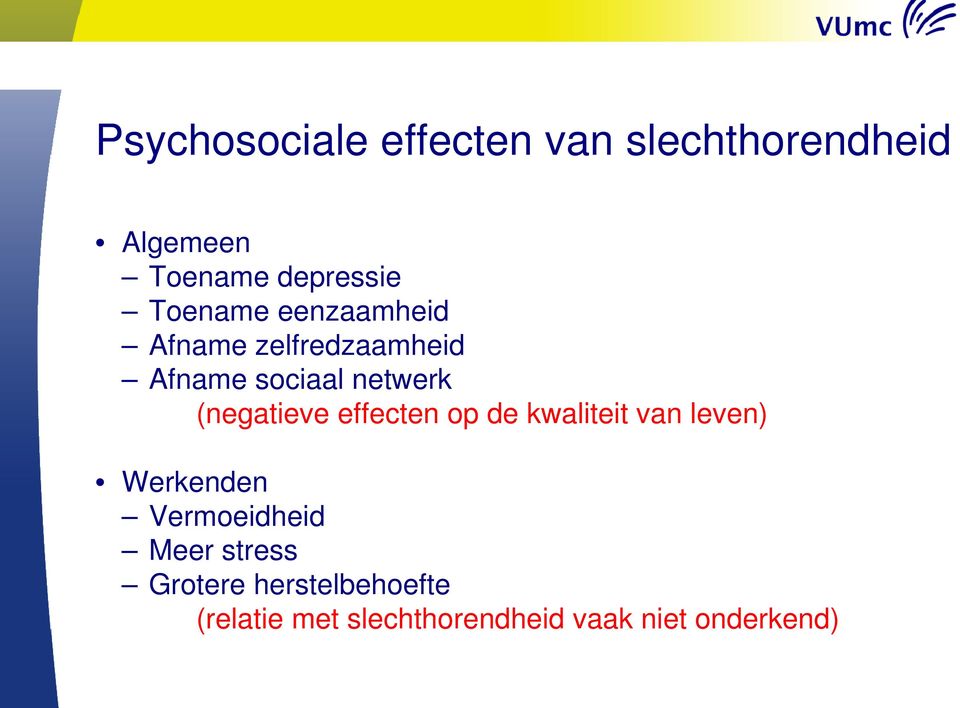 (negatieve effecten op de kwaliteit van leven) Werkenden Vermoeidheid