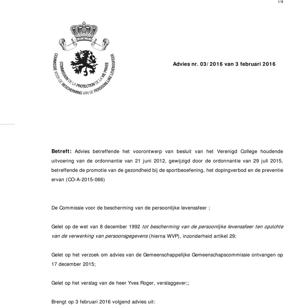 29 juli 2015, betreffende de promotie van de gezondheid bij de sportbeoefening, het dopingverbod en de preventie ervan (CO-A-2015-066) De Commissie voor de bescherming van de persoonlijke levenssfeer