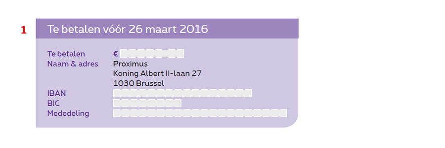 Wilt u tegang tt MyPrximus Office, MyPrximus Mbile f MyPrximus ICT? Lees he u zich kunt inschrijven vr MyPrximus. U kunt meerdere mensen in uw rganisatie tegang geven. Betaalgegevens 1.