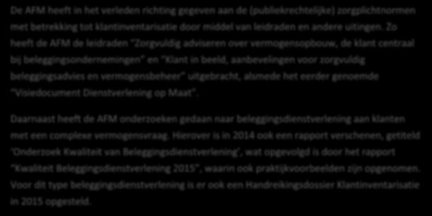 Achtergrond bij de leidraad Zoals de titel al doet vermoeden, geeft dit document antwoord op een aantal praktische vragen met betrekking tot de kwalificatie van de (beleggings)dienstverlening,