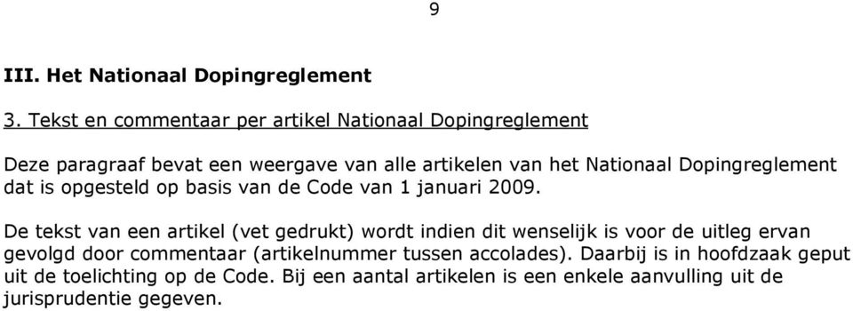 Dopingreglement dat is opgesteld op basis van de Code van 1 januari 2009.
