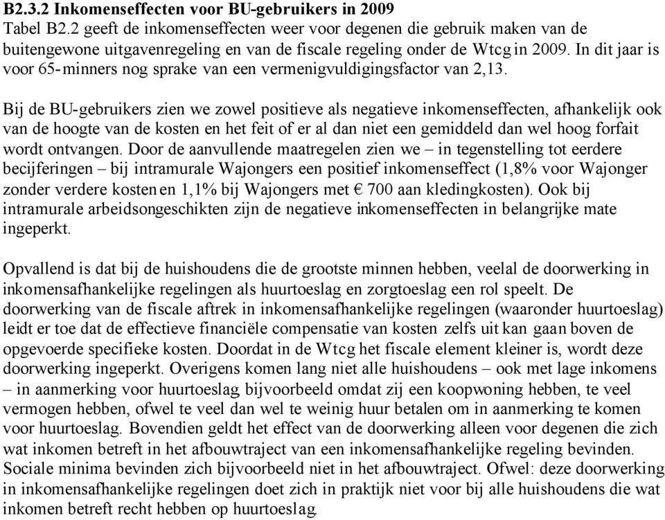 In dit jaar is voor 65-minners nog sprake van een vermenigvuldigingsfactor van 2,13.