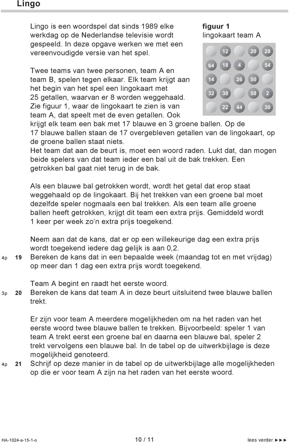 Elk team krijgt aan 14 26 50 het begin van het spel een lingokaart met 25 getallen, waarvan er 8 worden weggehaald.