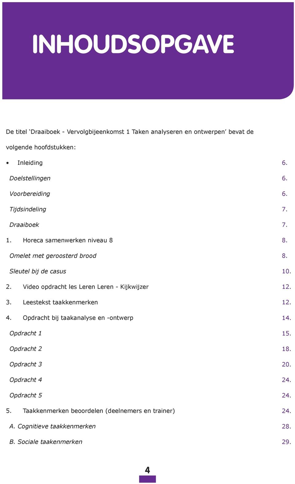 Video opdracht les Leren Leren - Kijkwijzer 3. Leestekst taakkenmerken 4.