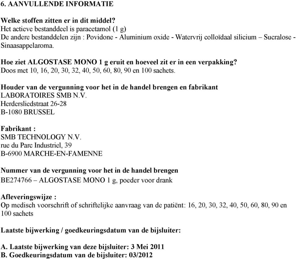 Hoe ziet ALGOSTASE MONO 1 g eruit en hoeveel zit er in een verpakking? Doos met 10, 16, 20, 30, 32, 40, 50, 60, 80, 90 en 100 sachets.