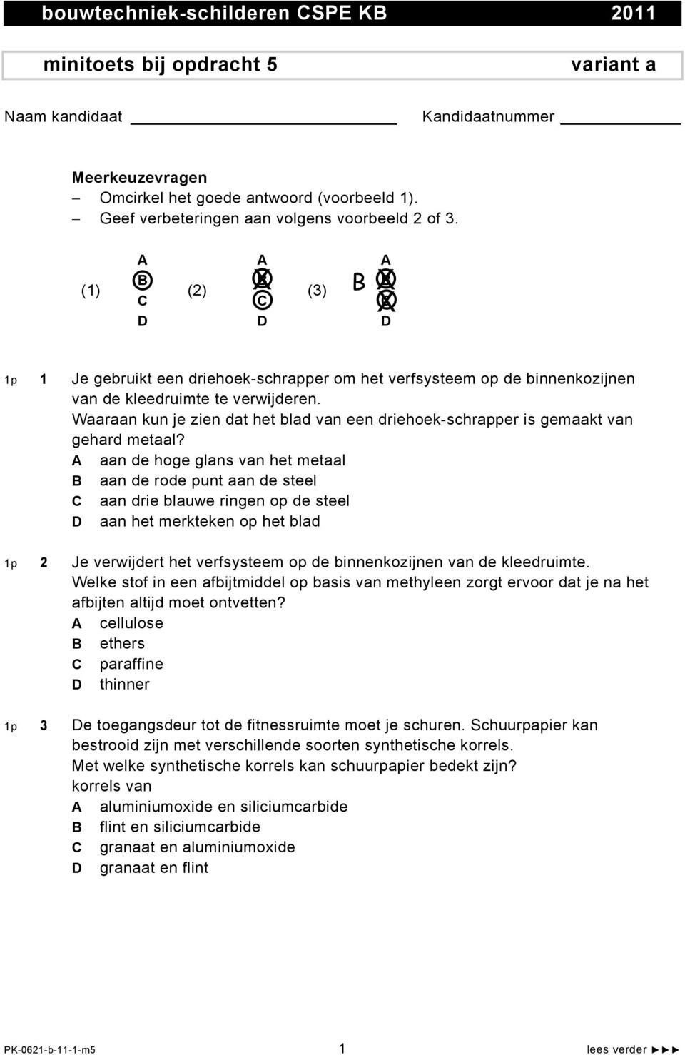 Waaraan kun je zien dat het blad van een driehoek-schrapper is gemaakt van gehard metaal?