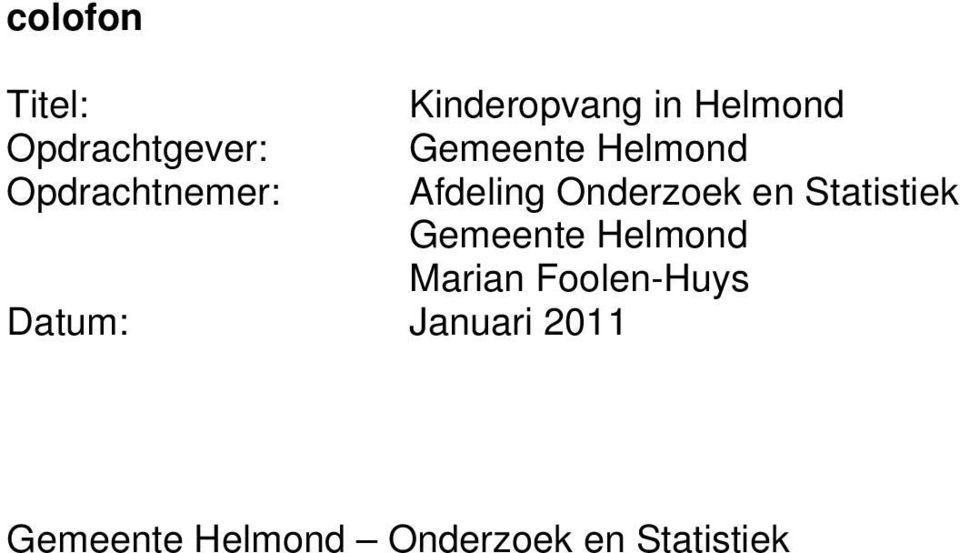Statistiek Gemeente Helmond Marian Foolen-Huys Datum: