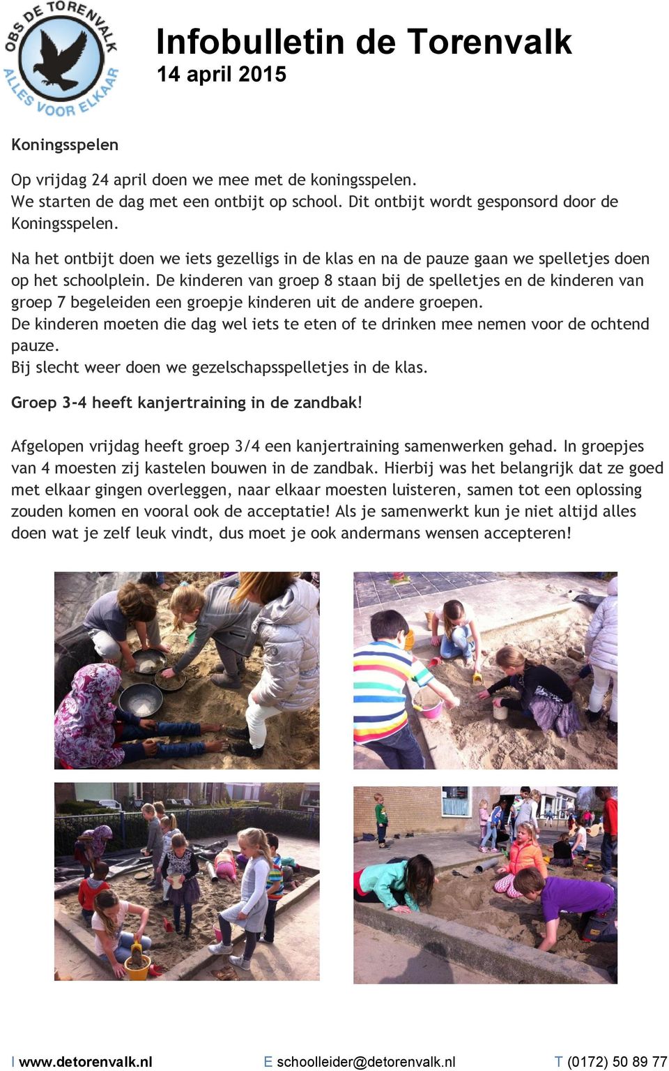 De kinderen van groep 8 staan bij de spelletjes en de kinderen van groep 7 begeleiden een groepje kinderen uit de andere groepen.