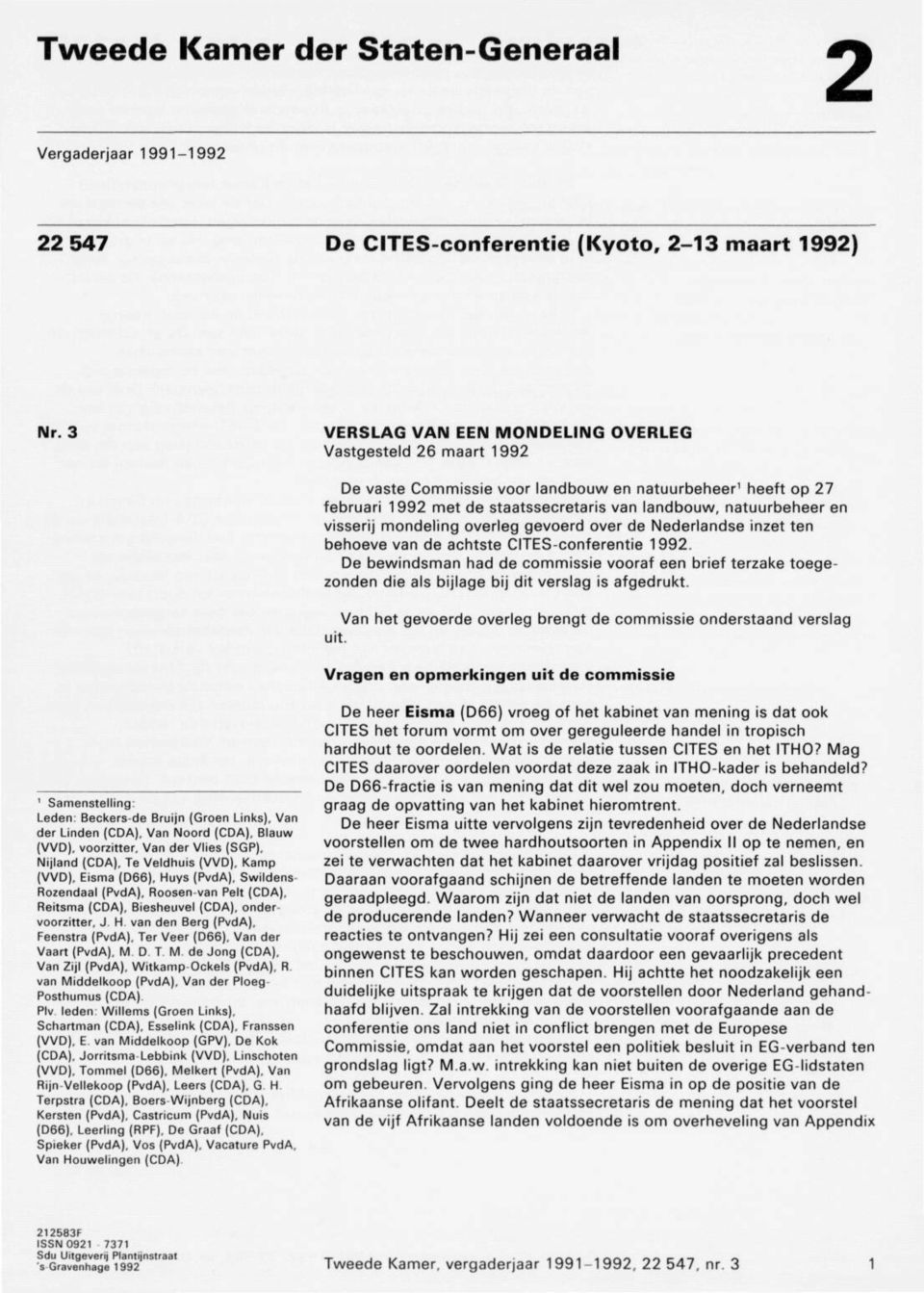 visserij mondeling overleg gevoerd over de Nederlandse inzet ten behoeve van de achtste CITES-conferentie 1992.