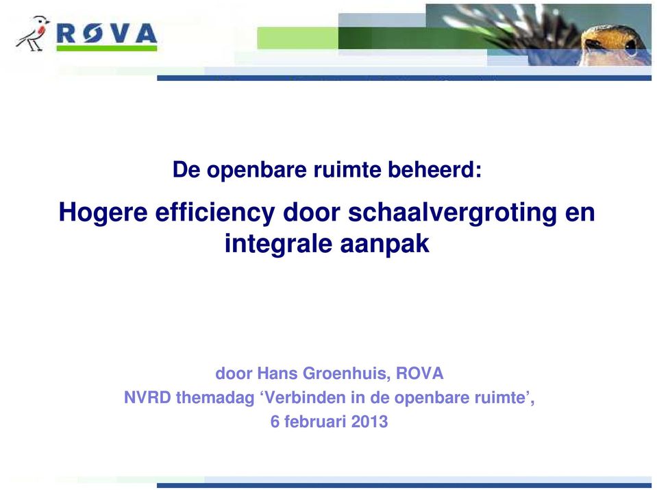 integrale aanpak door Hans Groenhuis, ROVA