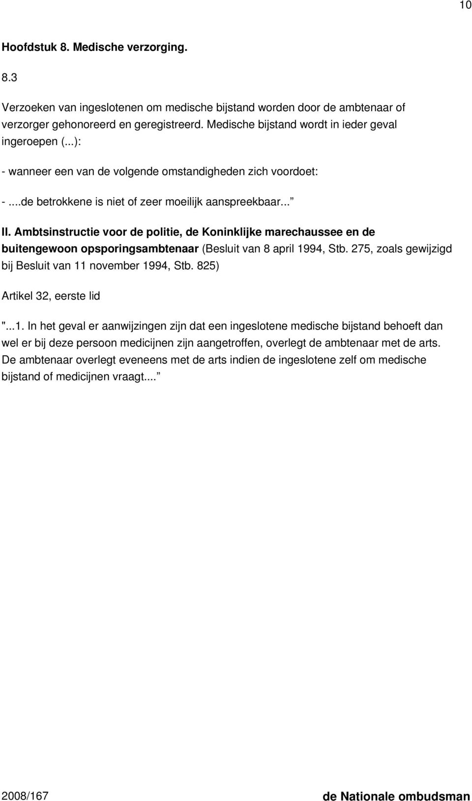 Ambtsinstructie voor de politie, de Koninklijke marechaussee en de buitengewoon opsporingsambtenaar (Besluit van 8 april 1994, Stb. 275, zoals gewijzigd bij Besluit van 11 november 1994, Stb.