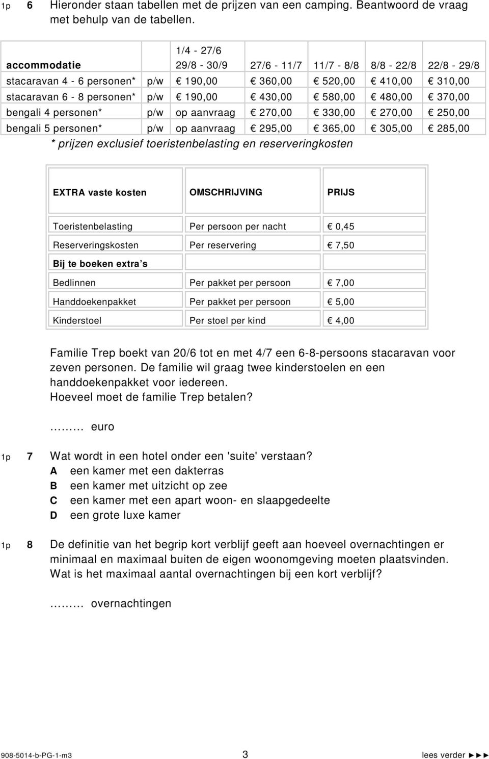 bengali 4 personen* p/w op aanvraag 270,00 330,00 270,00 250,00 bengali 5 personen* p/w op aanvraag 295,00 365,00 305,00 285,00 * prijzen exclusief toeristenbelasting en reserveringkosten EXTR vaste