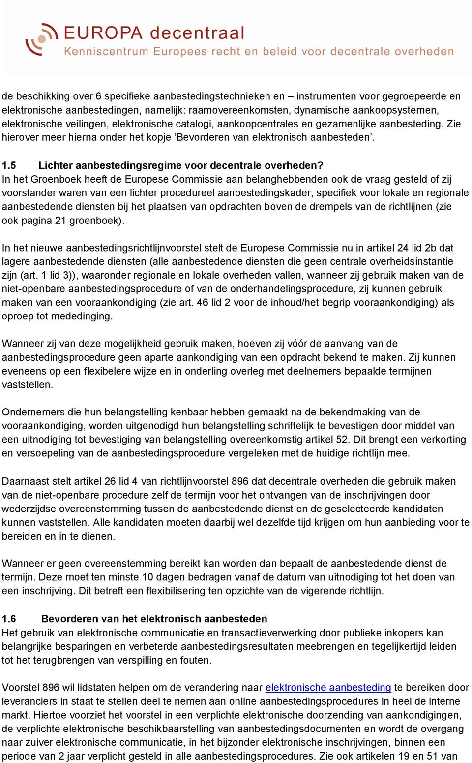 5 Lichter aanbestedingsregime voor decentrale overheden?