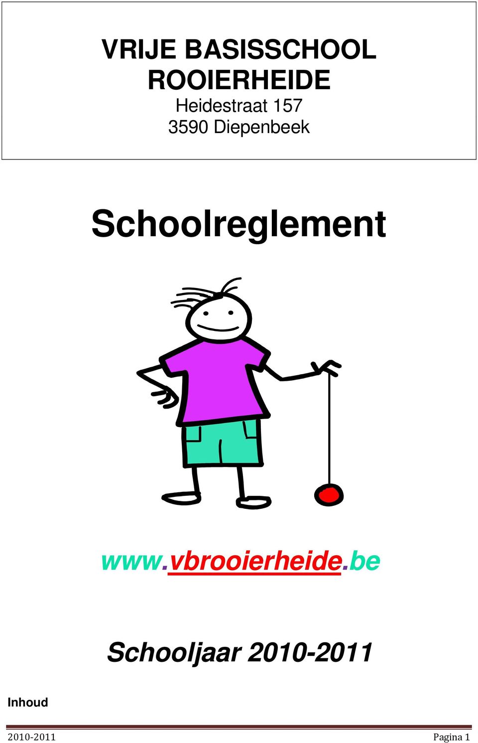 Schoolreglement www.vbrooierheide.