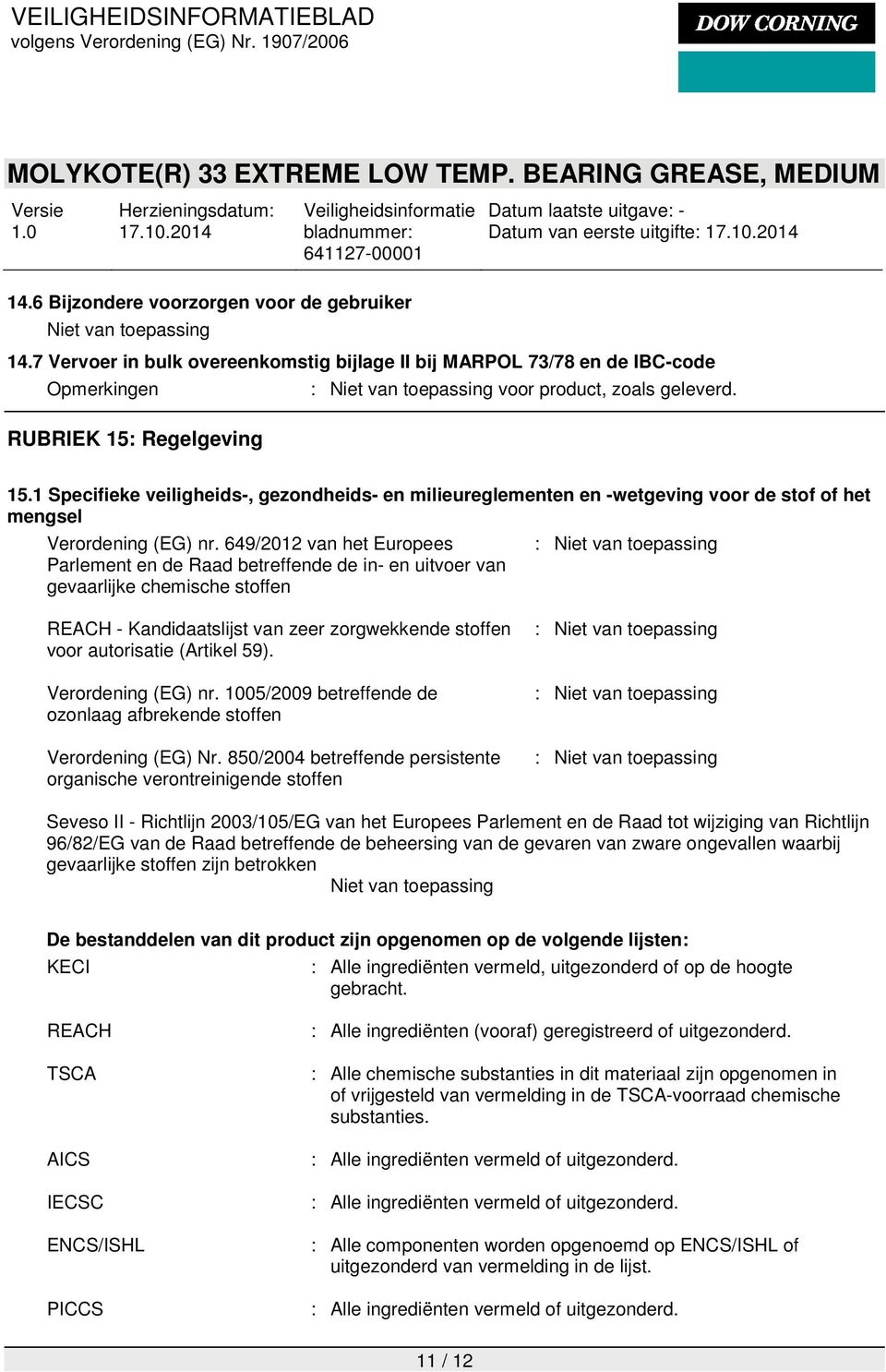 649/2012 van het Europees Parlement en de Raad betreffende de in- en uitvoer van gevaarlijke chemische stoffen REACH - Kandidaatslijst van zeer zorgwekkende stoffen voor autorisatie (Artikel 59).