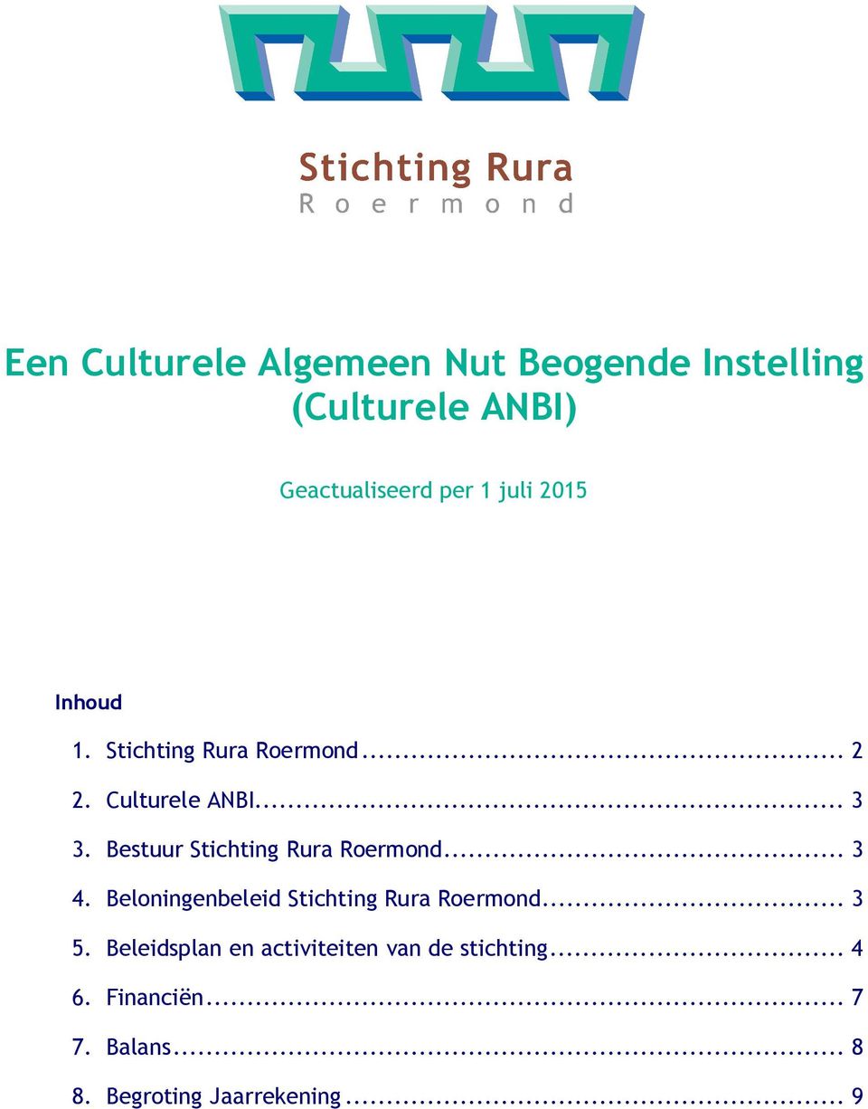 Bestuur Stichting Rura Roermond... 3 4. Beloningenbeleid Stichting Rura Roermond... 3 5.