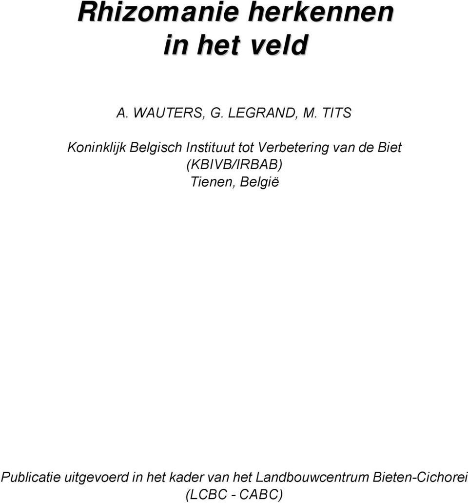 Biet (KBIVB/IRBAB) Tienen, België Publicatie uitgevoerd in