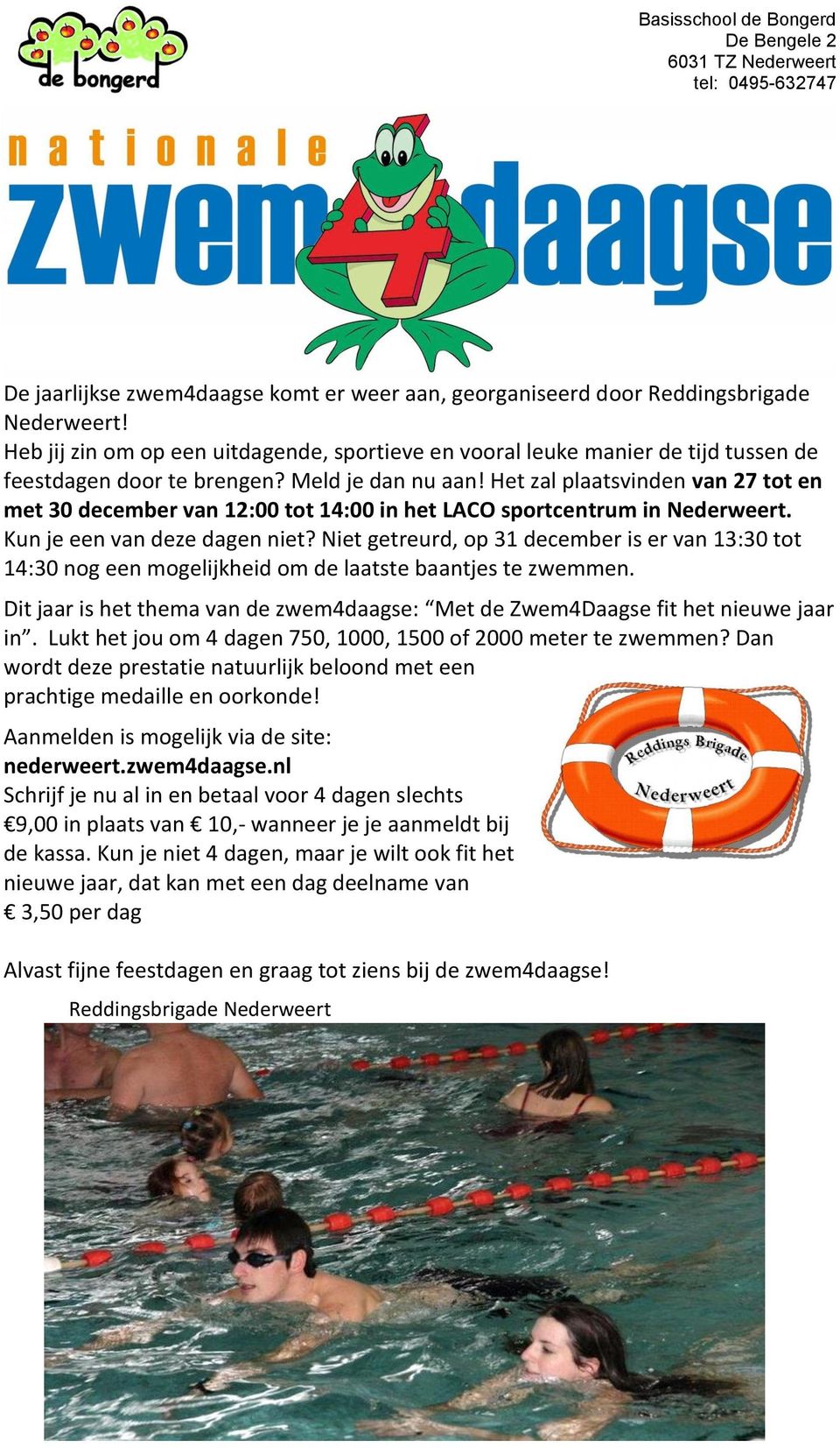 Het zal plaatsvinden van 27 tot en met 30 december van 12:00 tot 14:00 in het LACO sportcentrum in Nederweert. Kun je een van deze dagen niet?